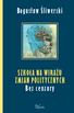 Bogusław Sliwerski SZKOŁA NA WIRAZU. ZMIAN POLITYCZNYCH Bez cenzury