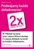 T-Mobile na kartę Podwajamy każde doładowanie! W T-Mobile na kartę nowi i obecni Klienci dostają 2 x więcej złotówek na konto po każdym doładowaniu