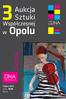 Aukcja Sztuki. Współczesnej w Opolu. Katalog. 5 lipca 2014 godz. 19:00 Opole DOM AUKCYJNY. Wojciech Brewka W moim świecie czuję się bezpiecznie