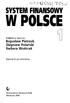 SYSTEM FINANSOWY W POLSCE. Redaktorzy naukowi Bogusław Pietrzak Zbigniew Polański Barbara Woźniak. Wydanie*drugie zmienione