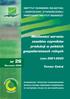 Możliwości wzrostu zasobów czynników produkcji w polskich gospodarstwach rolnych. Lata 2001-2003. nr 26. Warszawa 2006.