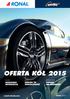 OFERTA KÓŁ 2015 POWER NA DROGACH NADCIĄGA REWOLUCJA DESIGN TO KONIECZNOŚĆ. ronal-wheels.com