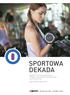 SPORTOWA DEKADA. MultiSport zmienia przyzwyczajenia Polaków, rynek świadczeń pozapłacowych oraz brażnę fitness. Raport Benefit Systems SA