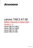 Lenovo TAB 2 A7-30 Safety, Warranty & Quick Start Guide V1.0 Lenovo TAB 2 A7-30HC Lenovo TAB 2 A7-30GC Lenovo TAB 2 A7-30F Lenovo TAB 2 A7-30H