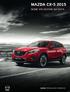 MAZDA CX-5 2015 NOWE SPOJRZENIE NA SUV A MAZDA. PRZEŁAMUJEMY KONWENCJE.