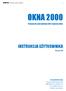 OKNA 2000 INSTRUKCJA UŻYTKOWNIKA. Program do sporządzania ofert i wyceny okien. Wersja 4.96 OKNA2000 INSTRUKCJA UŻYTKOWNIKA 1. www.okna2000.com.