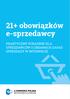 21+ obowiązków e-sprzedawcy PRAKTYCZNY PORADNIK DLA SPRZEDAWCÓW O ZMIANACH ZASAD SPRZEDAŻY W INTERNECIE