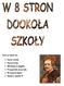 Dziś w numerze: Życie szkoły Harcerstwo Mitologia w pigułce Przyjaciele przyrody W świecie baśni Święta, święta!!!