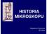 HISTORIA MIKROSKOPU. Magdalena Sadowska ZS Kalisz