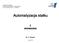 Politechnika Gdańska Wydział Oceanotechniki i Okrętownictwa St. inż. I stopnia, sem. IV, Transport. Luty 2015. Automatyzacja statku 1.