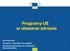 Programy UE w obszarze zdrowia. Andrzej Ryś Dyrektor, Komisja Europejska Dyrekcja Generalna ds. Zdrowia i Konsumentów