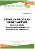 ZAŁĄCZNIK Nr 2 SZKOLNY PROGRAM PROFILAKTYKI