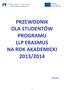 PRZEWODNIK DLA STUDENTÓW PROGRAMU LLP ERASMUS NA ROK AKADEMICKI 2013/2014