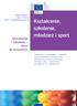 Kształcenie, szkolenie, młodzież i sport. Kształcenie i szkolenie klucz do przyszłości ZROZUMIEĆ POLITYKĘ UNII EUROPEJSKIEJ