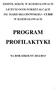 ZESPÓŁ SZKÓŁ W KOZIEGŁOWACH LICEUM OGÓLNOKSZTAŁCĄCE IM. MARII SKŁODOWSKIEJ - CURIE W KOZIEGŁOWACH PROGRAM PROFILAKTYKI