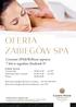 OFERTA ZABIEGÓW SPA. Centrum SPA&Wellness zaprasza 7 dni w tygodniu (budynek F)