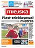 Piast zdeklasował. mistrza. 6 w ostatnich tygodniach na fali Legia Warszawa została rozbita. Ranking gliwickich radnych...strona 12.