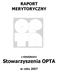 RAPORT MERYTORYCZNY. z działalności Stowarzyszenia OPTA