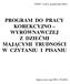 PROGRAM DO PRACY KOREKCYJNO WYRÓWNAWCZEJ Z DZIEĆMI MAJĄCYMI TRUDNOŚCI W CZYTANIU I PISANIU