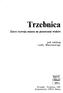 Trzebnica. Zarys rozwoju miasta na przestrzeni wieków. pod redakcją Leszka Wiatrowskiego. Wrocław Trzebnica 1995 Wydawnictwo DTSK Silesia