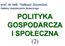 POLITYKA GOSPODARCZA I SPOŁECZNA (2)