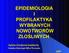 EPIDEMIOLOGIA I PROFILAKTYKA WYBRANYCH NOWOTWORÓW ZŁOŚLIWYCH