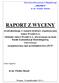 RAPORT Z WYCENY PROMEX. Autor raportu: dr inż. Wiesław Meszek. Poznań, 10 października 2011 r. Kancelaria Rzeczoznawcy Majątkowego