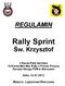 REGULAMIN. Rally Sprint. Św. Krzysztof. 3 Runda Rally Sprintów 10 Runda Mini Max Rally o Puchar Prezesa Zarządu Okręgu PZM w Warszawie