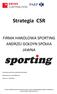 Strategia CSR FIRMA HANDLOWA SPORTING ANDRZEJ GOŁDYN SPÓŁKA JAWNA