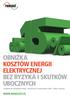 OBNIŻ KA KOSZTÓW ENERGII ELEKTRYCZNEJ BEZ RYZYKA I SKUTKÓW UBOCZNYCH WWW.RENECOST.PL