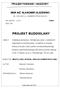 PROJEKTOWANIE I NADZORY MGR INŻ. SŁAWOMIR OLSZEWSKI 90-233 ŁÓDŹ, UL. UNIWERSYTECKA 33 M. 35 NR UMOWY: 27/13 EGZ. NR: PROJEKT BUDOWLANY