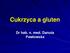 Cukrzyca a gluten. Dr hab. n. med. Danuta Pawłowska