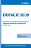 DOTACJE 2009. www.zarzadzaniedotacja.pl. Wykaz instytucji i programów finansujących działalność organizacji pozarządowych w 2009 roku.