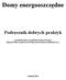 Domy energooszczędne. Podręcznik dobrych praktyk. przygotowany na podstawie opracowania KRAJOWEJ AGENCJI POSZANOWANIA ENERGII S.A.