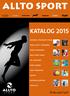 ALLTO SPORT KATALOG 2015. The true spirit of sport AKCESORIA I PRZYRZĄDY FITNESS HANTLE, GRYFY I OBCIĄŻENIA SPRZĘT TRENINGOWY BOKS I SPORTY WALKI