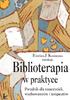 Biblioterapia w praktyce. Poradnik dla nauczycieli, wychowawców i terapeutów