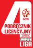 PODRĘCZNIK LICENCYJNY. DLA KLUBÓW IV ligi i klas niższych SEZON 2015/2016. liga