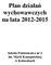 Plan działań wychowawczych na lata 2012-2015. Szkoła Podstawowa nr 2 im. Marii Konopnickiej w Koluszkach