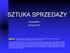 SZTUKA SPRZEDAŻY. Andrzej Blikle 20 lutego 2010