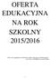 OFERTA EDUKACYJNA NA ROK SZKOLNY 2015/2016