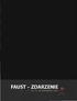 FAUST ZDARZENIE. wg Christophera Marlowe'a. Tomasz Konina. Katarzyna Branicka. Katarzyna Dudek Kierownik literacki