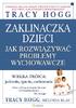 Zaklinaczka dzieci. Jak rozwi¹zywaæ problemy wychowawcze