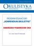 OKULISTYKA PROGRAM EDUKACYJNY KOMPENDIUM OKULISTYKI ZABURZENIA POWIERZCHNI OKA. dr n. med. Anna M. Ambroziak. Zeszyt 2 2013 (22) ISSN 1505-2753