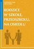 RODZICE W SZKOLE, PRZEDSZKOLU, NA OSIEDLU