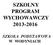 SZKOLNY PROGRAM WYCHOWAWCZY 2013-2016 SZKOŁA PODSTAWOWA W WODYNIACH