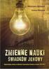 Włodzimierz Bednarski Szymon Matusiak. Zmienne nauki Świadków Jehowy Najważniejsze zmiany w doktrynie Towarzystwa Strażnica w latach 1879-2011