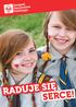 RADUJE SIĘ SERCE! Materiały dla drużynowego dotyczące: 100. rocznicy wybuchu I wojny światowej, harcerzy w Legionach,