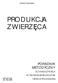Jolanta Cybulska PRODUKCJA ZWIERZ CA PORADNIK METODYCZNY DLA NAUCZYCIELA W TECHNIKUM ROLNICZYM I SZKOLE POLICEALNEJ