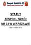 STATUT ZESPOŁU SZKÓŁ NR 33 W WARSZAWIE. z dnia 1 września 2012r.