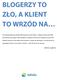 BLOGERZY TO ZŁO, A KLIENT TO WRZÓD NA